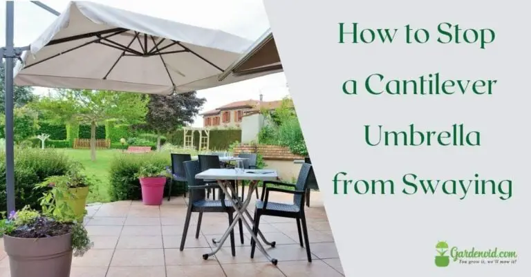 How to Stop a Cantilever Umbrella from Swaying? (Complete Guide!)